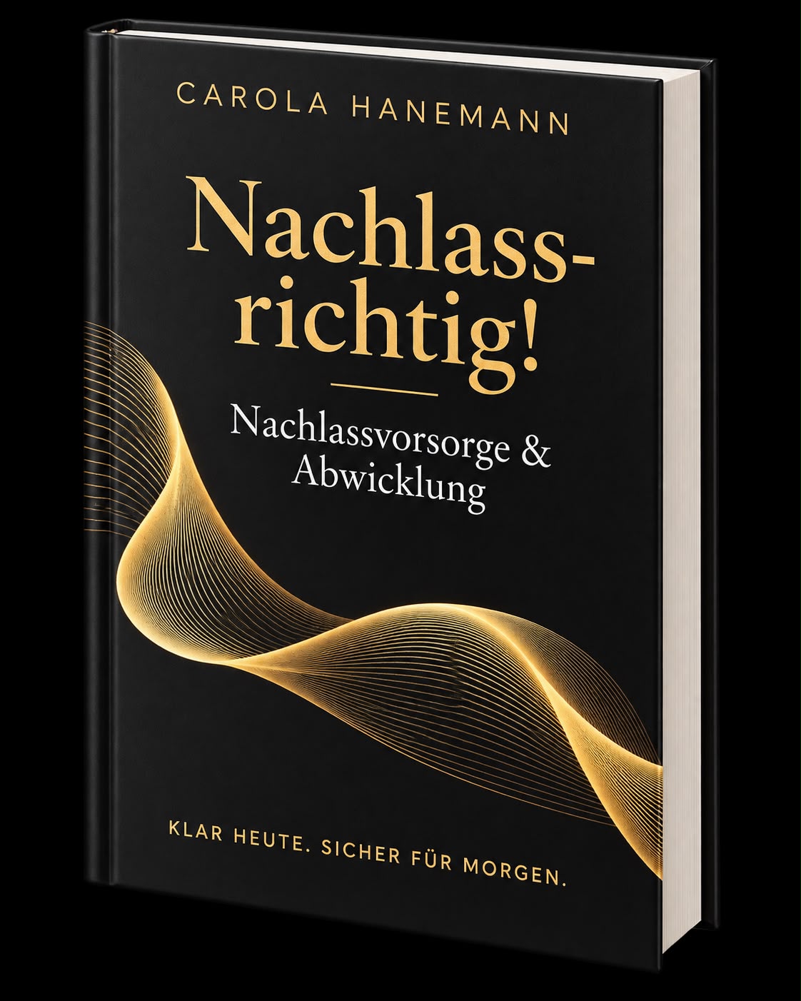 Buch Nachlass-richtig! – Nachlassvorsorge & Abwicklung von Carola Hanemann